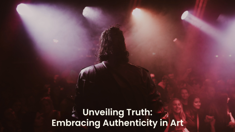 Unveiling Truth: Embracing Authenticity in Art